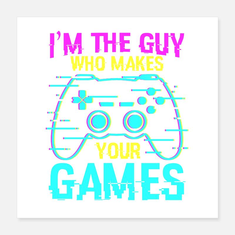 Spielprogrammierer Spruch Poster 40x40 cm