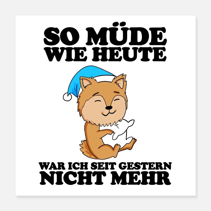 Müde Spruch Verschlafen Schlafen Ausschlafen Faul Poster 40x40 cm