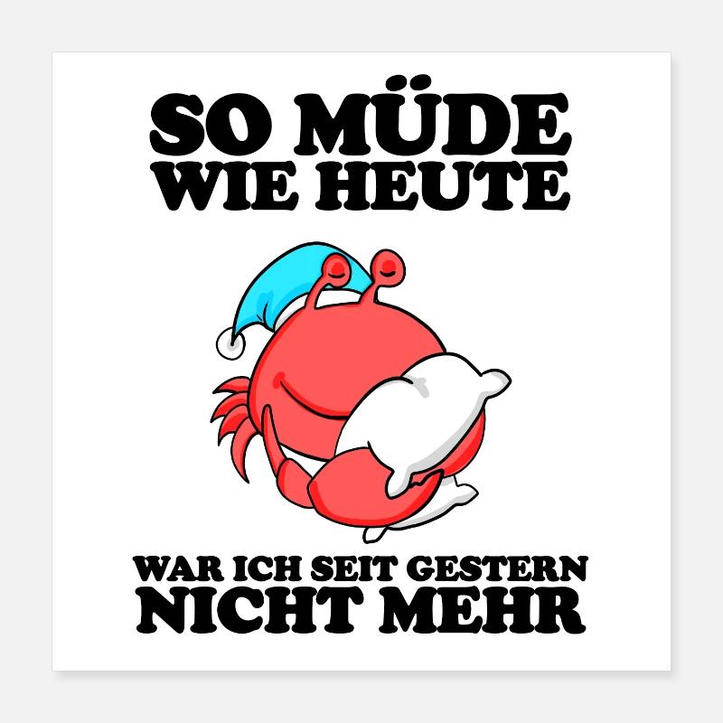 Müde Spruch lustig Schlafen Ausschlafen - Krabbe Poster 40x40 cm