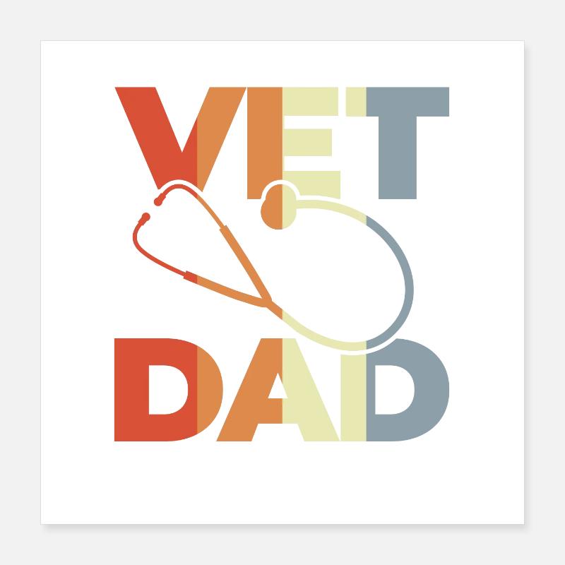 Veterinarian Dad Poster 16" x 16" (40x40 cm)