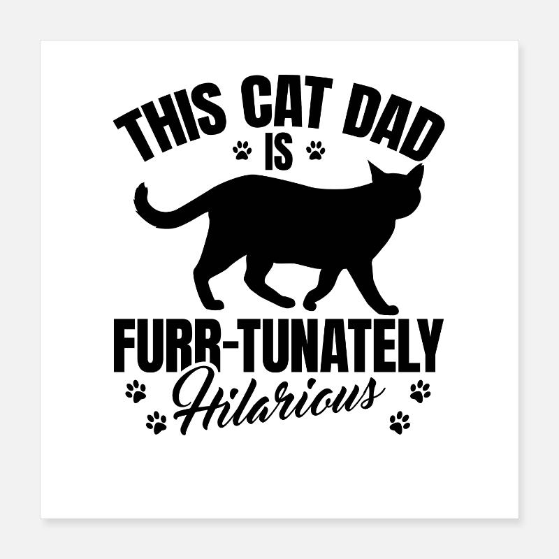 Cats Daddy Poster 16" x 16" (40x40 cm)