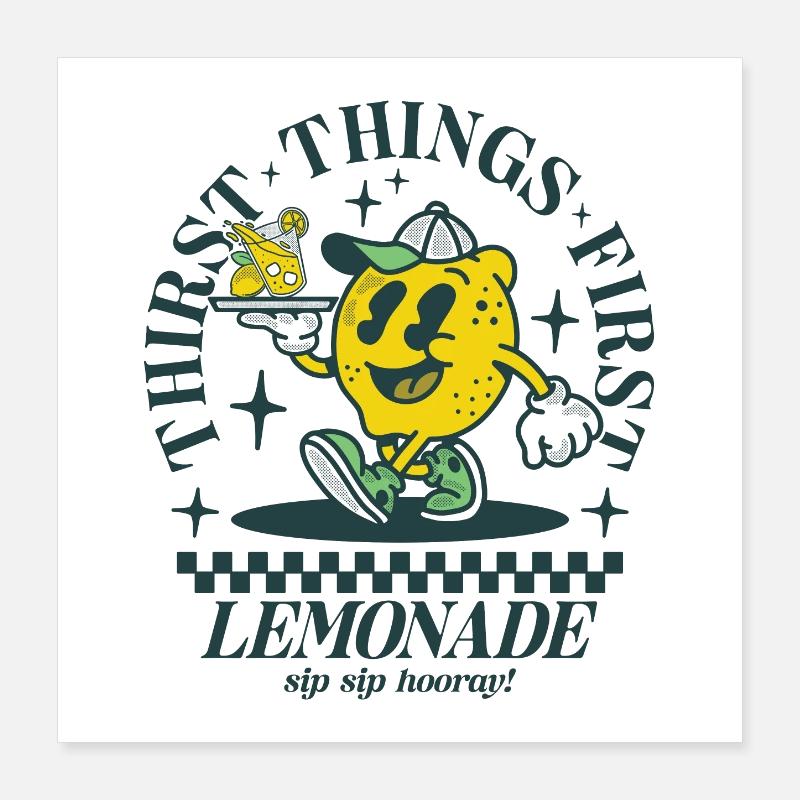 Thirst things first - Lemonade Poster 40x40 cm
