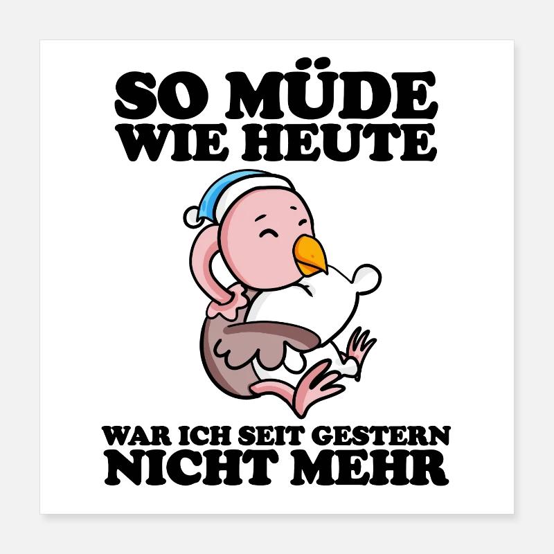 Ausschlafen Müde Spruch lustig Schlafen - Strauß Poster 40x40 cm