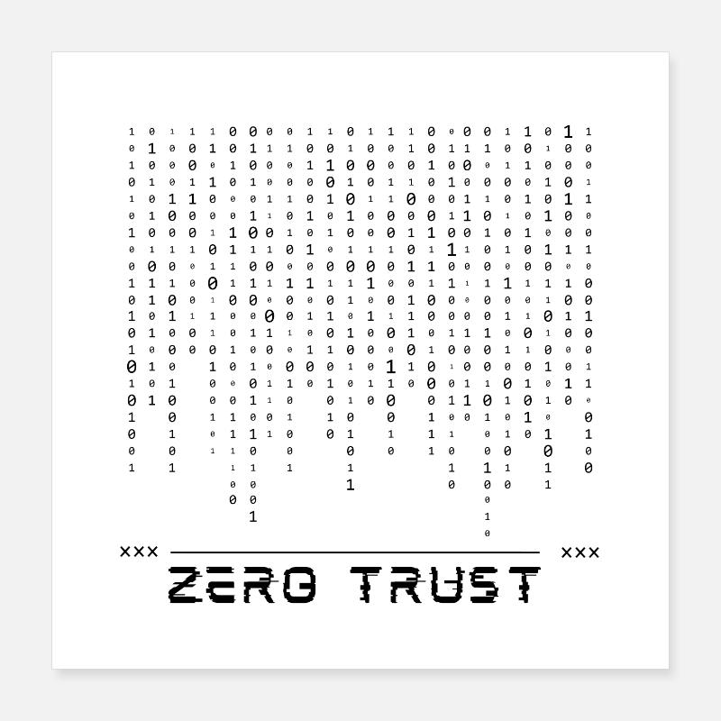 Zero-Trust-Binärcode Poster 40x40 cm