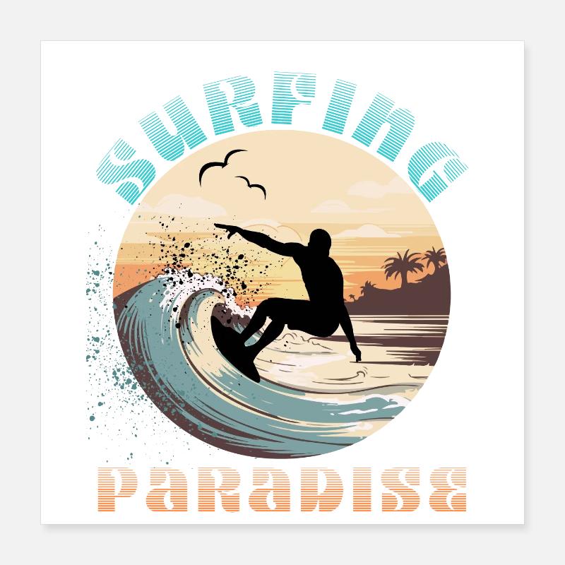 Surfing Paradise - Surfing Lovers Gift Idea Poster 40x40 cm