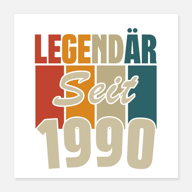 Legendär seit 1990 Poster 40x40 cm