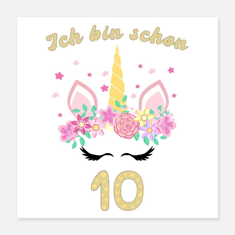 Ich bin schon 10 Einhorn Mädchen  Poster 40x40 cm