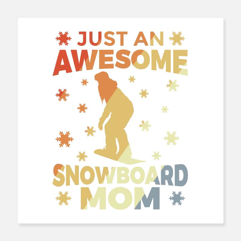 Snowboard Mom Poster 16" x 16" (40x40 cm)