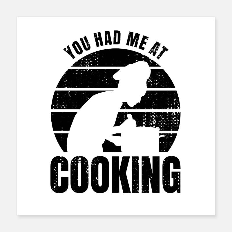 Cooking Saying Poster 16" x 16" (40x40 cm)