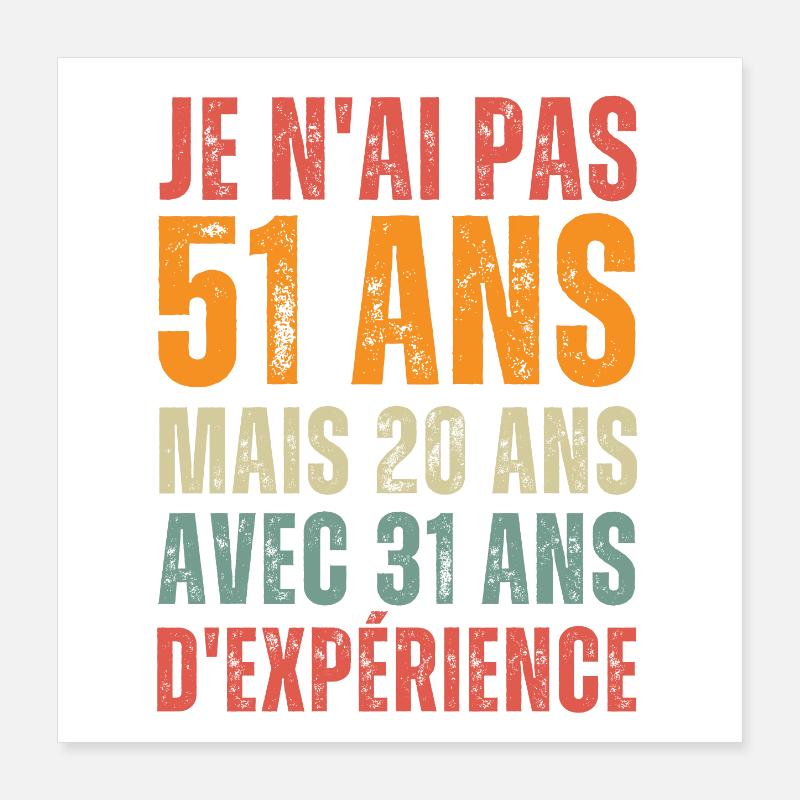 Cadeau Pour Un Anniversaire De 51 Ans Poster 40 x 40 cm
