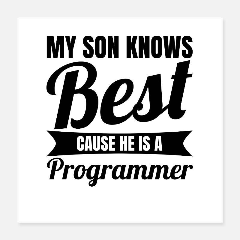 Programmierer Sohn Poster 40x40 cm