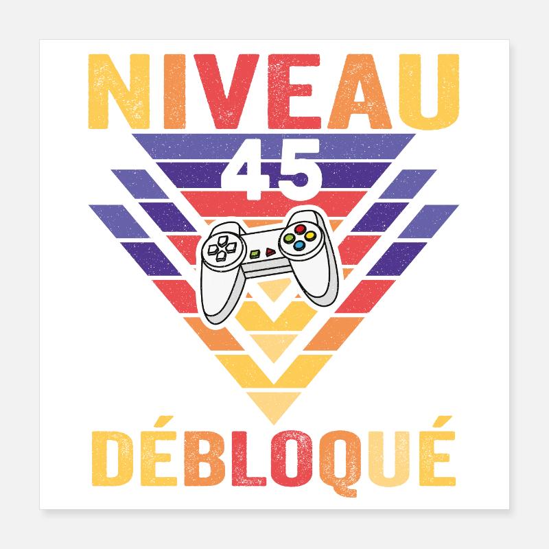 Level 45 Unlocked Gift 45 Years Gamer Geek Funny Poster 16" x 16" (40x40 cm)