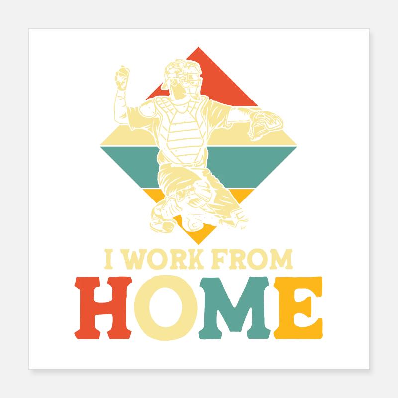 I work from home baseball Poster 40x40 cm