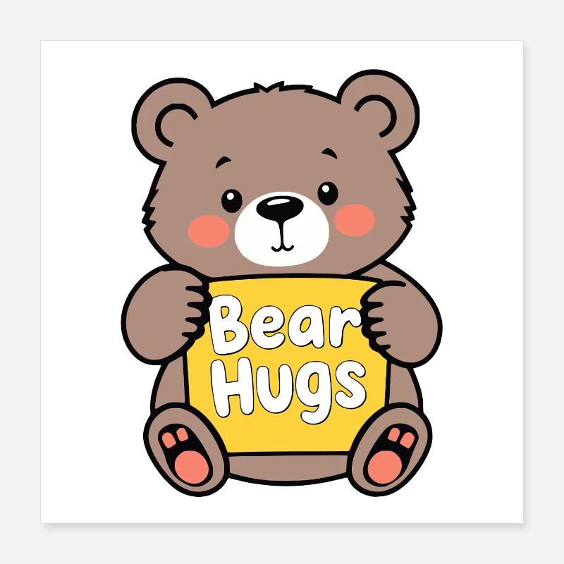Kuschelbär mit Bear Hugs Schild Poster 40x40 cm