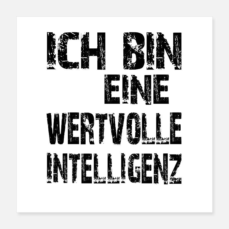 KI Spruch Ich bin eine wertvolle Intelligenz Poster 40x40 cm