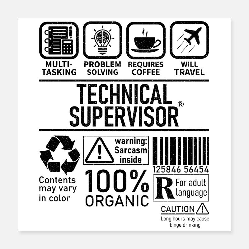Technical Supervisor multi tasking problem solving Poster 16" x 16" (40x40 cm)