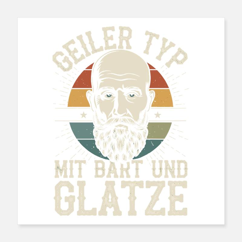 Geiler Typ Mit Bart & Glatze Glatzkopf Bartträger Poster 40x40 cm