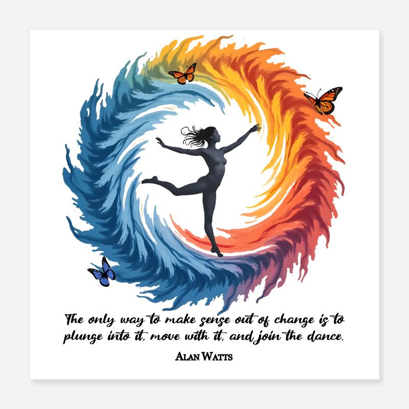 S’adapter au changement | Danse de la transformation Poster 40 x 40 cm