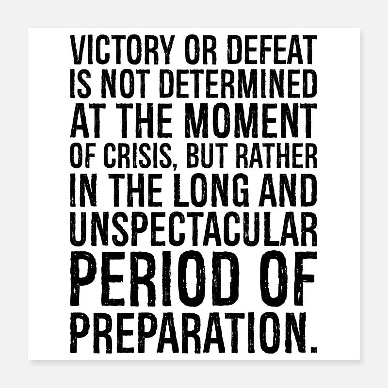 Sieg oder Niederlage steht im Moment noch nicht fest Poster 40x40 cm