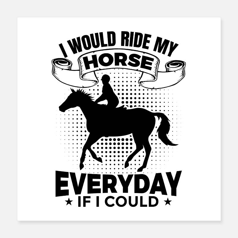 Riding motivation Poster 16" x 16" (40x40 cm)