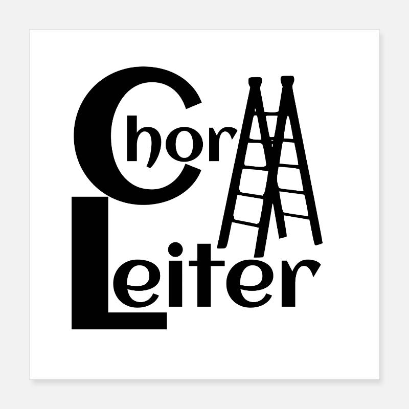 Chorleiter Chor Leiter Chorleiterin Poster 40x40 cm