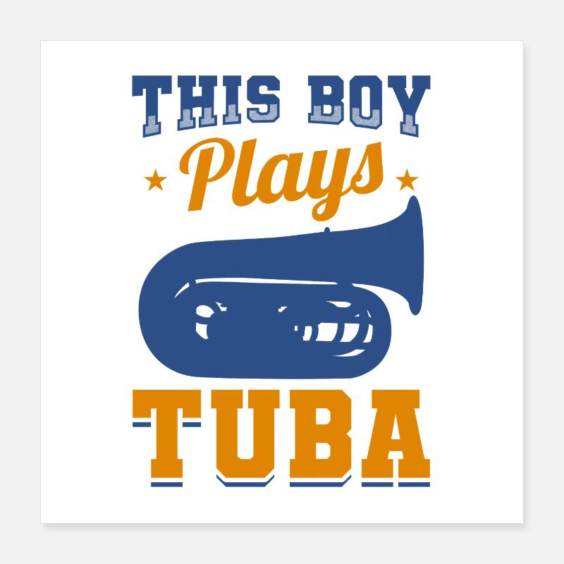 Ce garçon joue du tuba Poster 40 x 40 cm