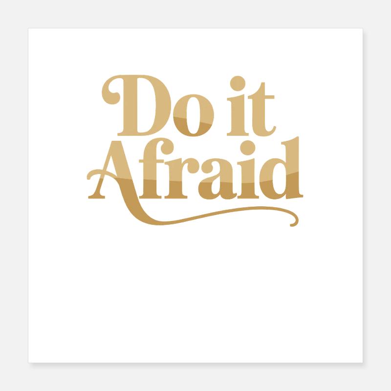 Do It Afraid Mut Weiterentwicklung Motivation Poster 40x40 cm