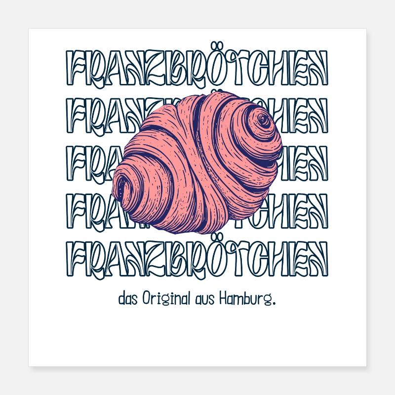 Franzbrötchen - Das Original aus Hamburg Poster 40x40 cm