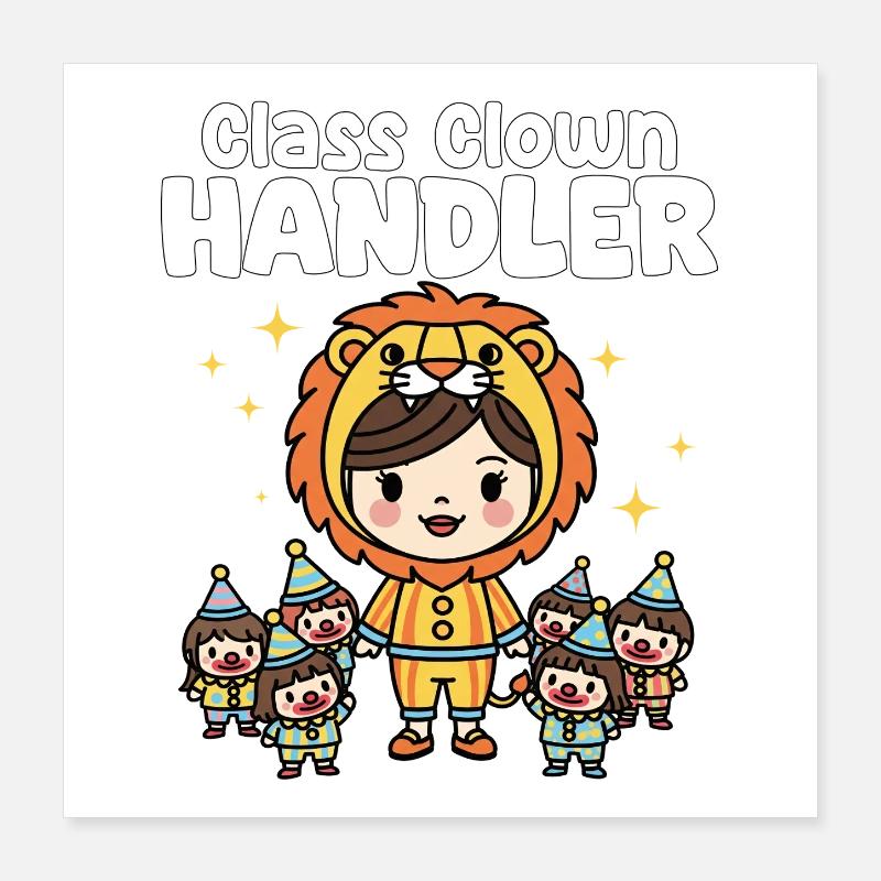 KLASSE CLOWN HANDLER - LEHRER GESCHENK Poster 40x40 cm