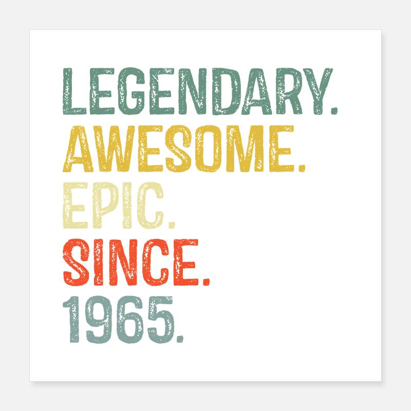 Legendary Epic Since 1965 Typography Poster 16" x 16" (40x40 cm)