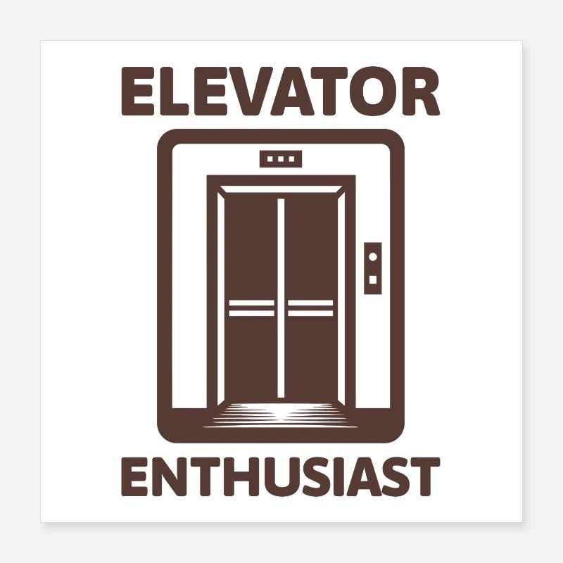Elevator Enthusiast Elevator Lover Poster 16" x 16" (40x40 cm)
