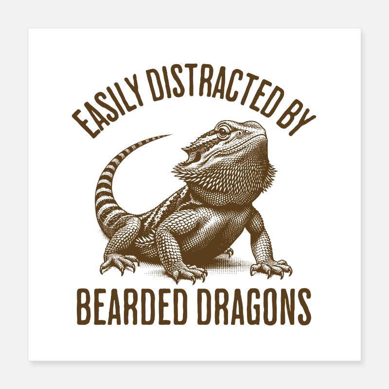 Facilement distrait par les dragons barbus Poster 40 x 40 cm