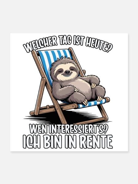 Rente Rentner Rentnerin Renteneintritt Faultier - Poster 40x40 cm - Weiß