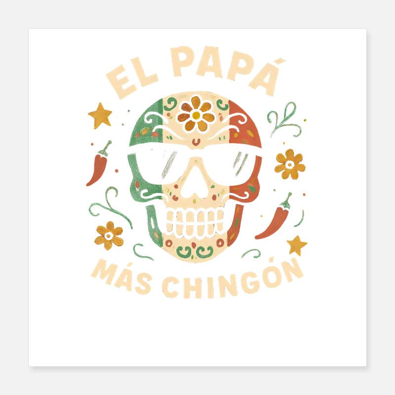 El Papa Mas Chingon Poster 16" x 16" (40x40 cm)