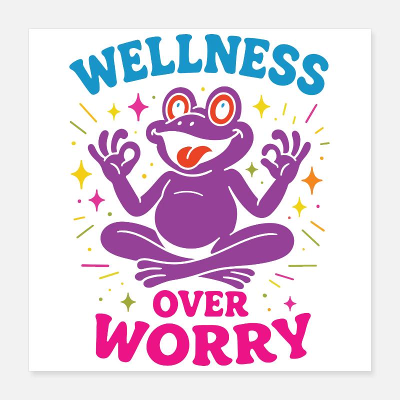 Wellness Over Worry Mindfulness affirmation Poster 16" x 16" (40x40 cm)