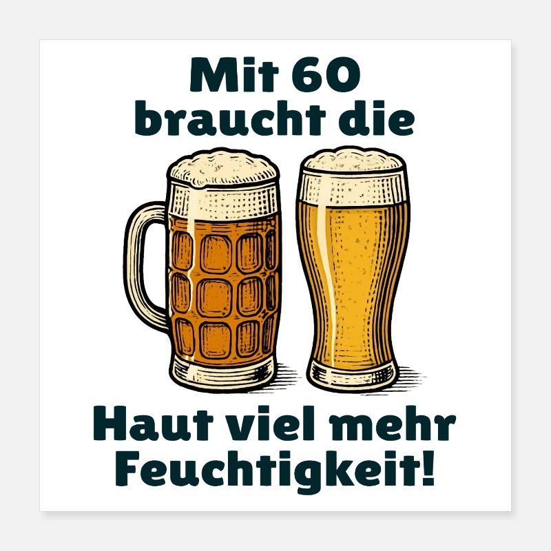 Männer 60. Geburtstag Bier Spruch Poster 40x40 cm