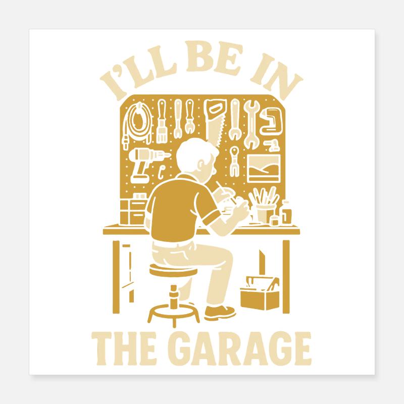 Bin in der Garage Handwerker lustig Schrauber Poster 40x40 cm