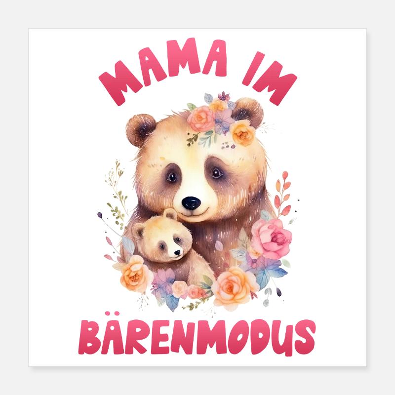 Werdende Mutter MAMA IM BÄRENMODUS Lustig Poster 40x40 cm