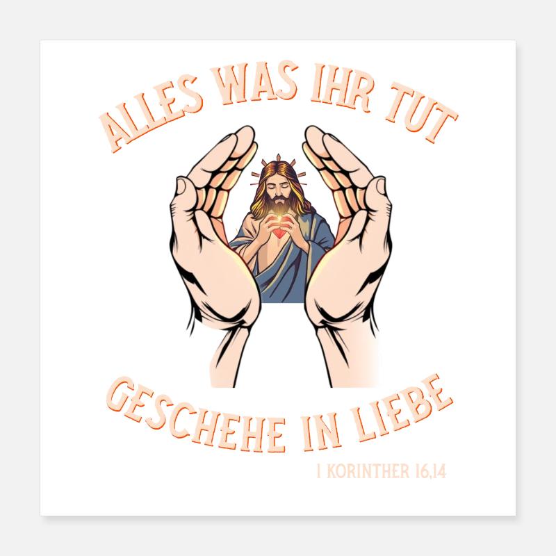 Tout ce que vous faites, que ce soit dans l’amour Jésus Motif Poster 40 x 40 cm