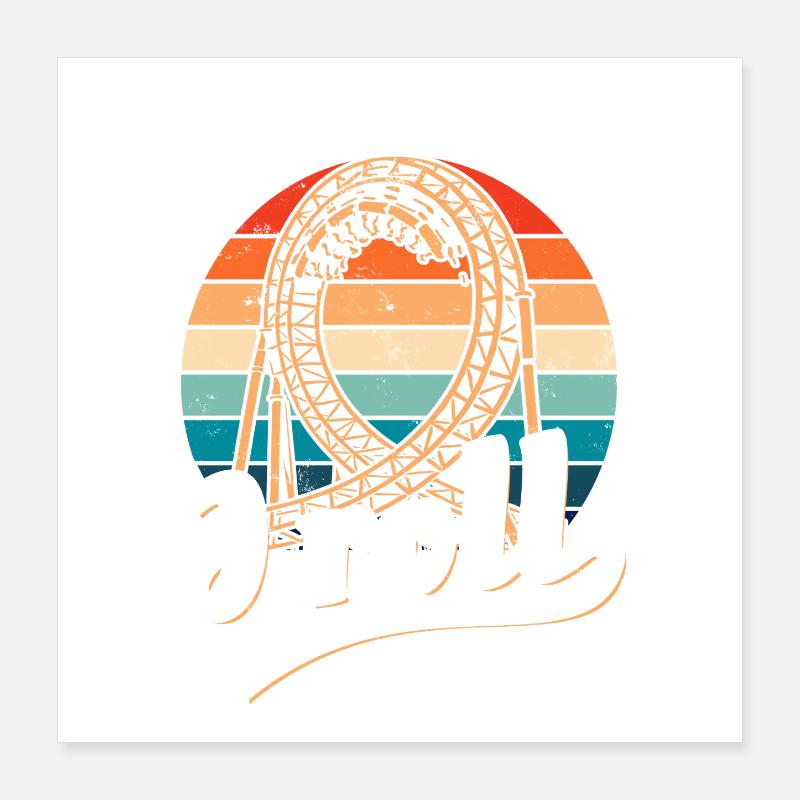 That's the way I roll - Achterbahn - Looping Poster 40x40 cm