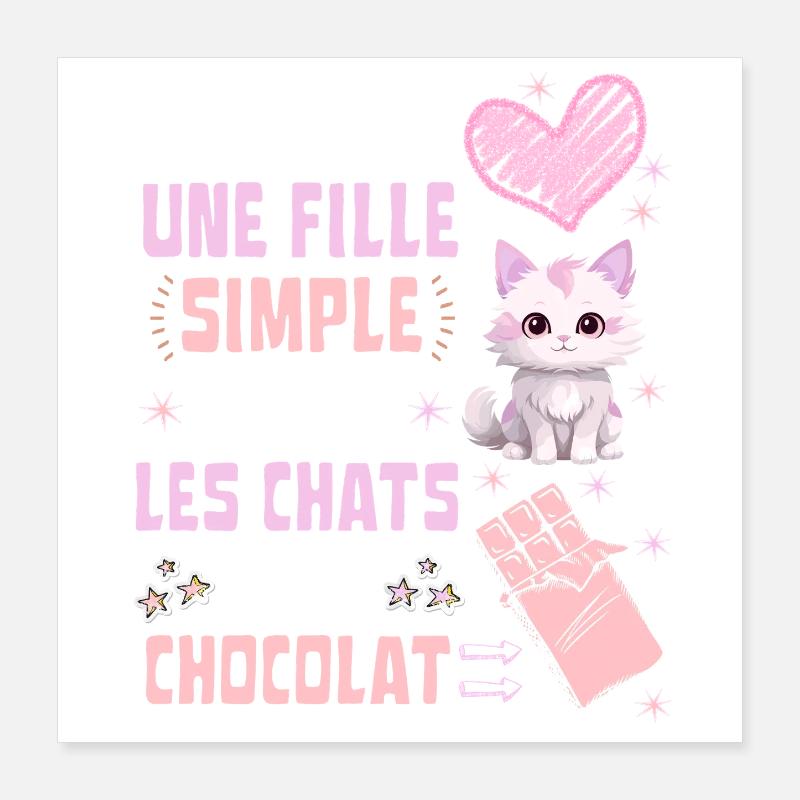 Ich bin ein einfaches Katzen- und Schokoladenmädchen Poster 40x40 cm