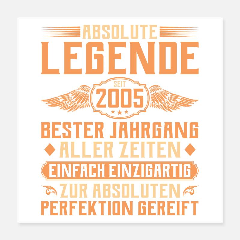 20th birthday - Legend since 2005 Poster 16" x 16" (40x40 cm)