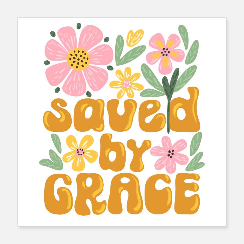 Saved by Grace Christliches Design Glaube Jesus  Poster 40x40 cm