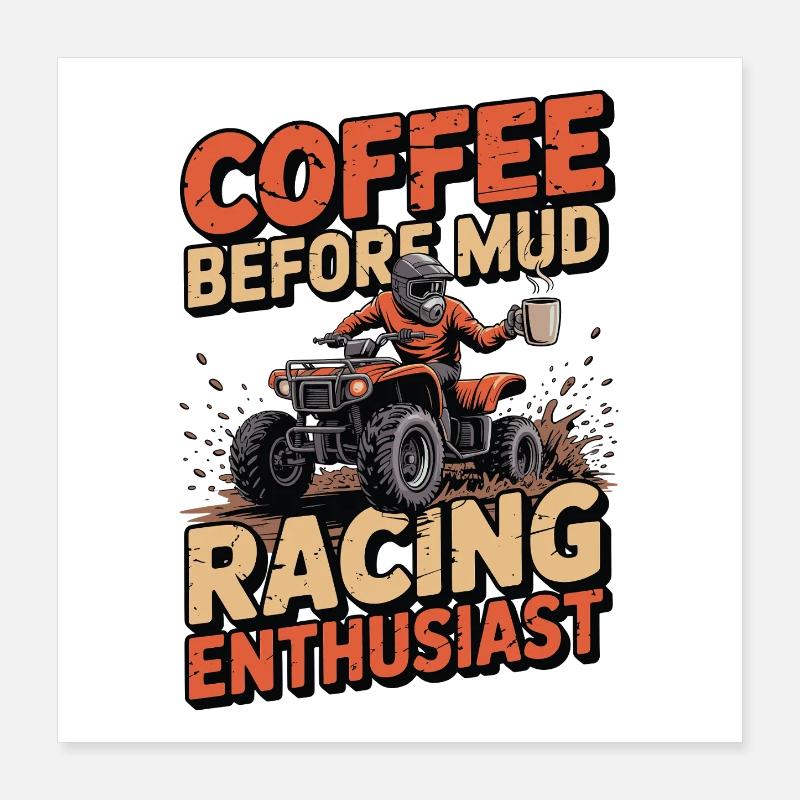 Mud Racing Enthusiast Coffee Mud Bog Coffee Lover Poster 16" x 16" (40x40 cm)