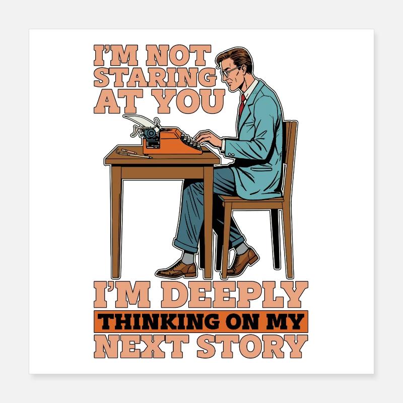 Scénariste Je ne te regarde pas, j'écris Poster 40 x 40 cm