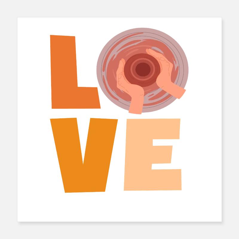 Ceramic love for pottery lovers Poster 16" x 16" (40x40 cm)