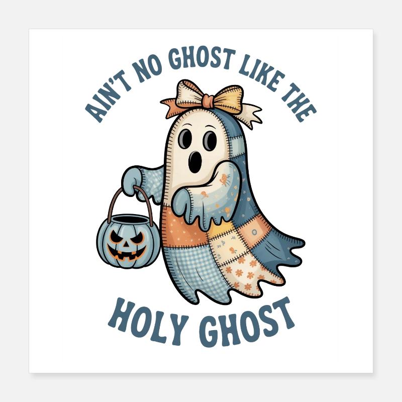 Ain't No Ghost Like The Holy Ghost Poster 16" x 16" (40x40 cm)