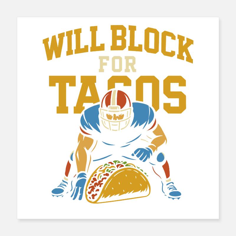 Will Block for Tacos Poster 16" x 16" (40x40 cm)
