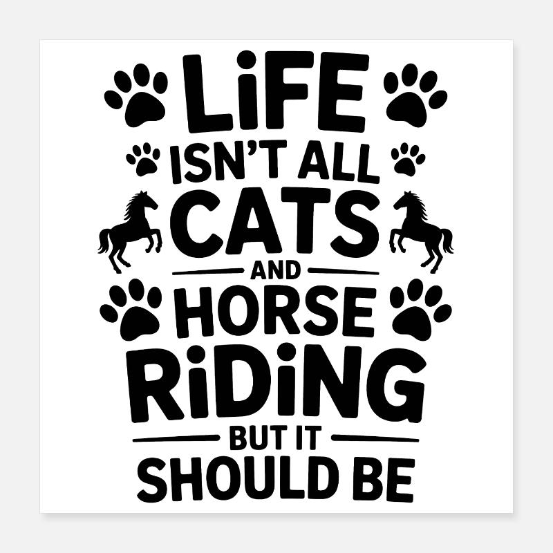 Reiten Spruch Katzen Reiter Pferde Reiten Geschenk Poster 40x40 cm