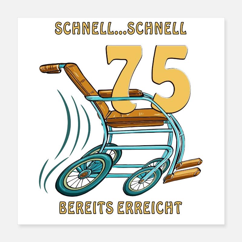 AIDE À LA MARCHE RAPIDE... FAST 75 DÉJÀ ATTEINT Poster 40 x 40 cm